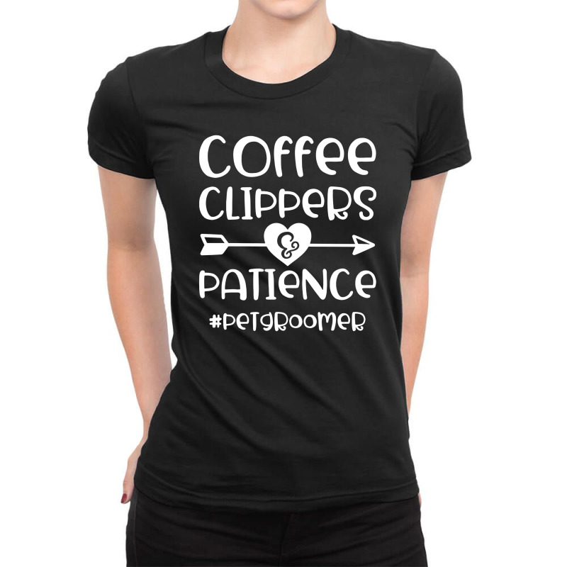 Coffee Clippers & Patience Hashtag Pet Groomer Funny Ladies Fitted T-Shirt by cm-arts | Artistshot