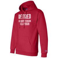 Retired Goodbye Tension Hello Pensiyon Champion Hoodie | Artistshot