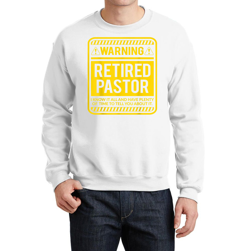 Retirement Gifts Retirement Party Warning Retired Pastor T Shirt Crewneck Sweatshirt by cm-arts | Artistshot