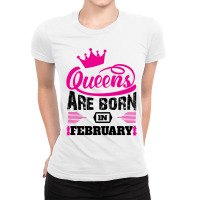 Queens Are Born In February Ladies Fitted T-shirt | Artistshot