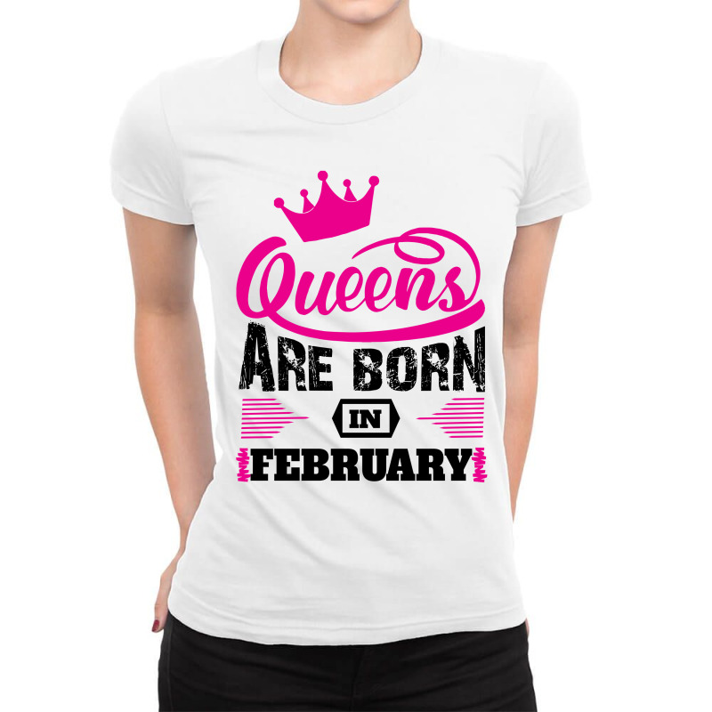 Queens Are Born In February Ladies Fitted T-Shirt by designbycommodus | Artistshot