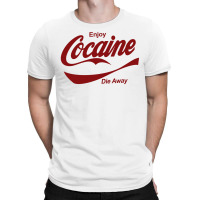 Enjoy Cocaine T-shirt | Artistshot