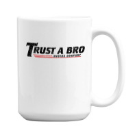 Trust A Bro Moving Company    T Shirt 15 Oz Coffee Mug | Artistshot