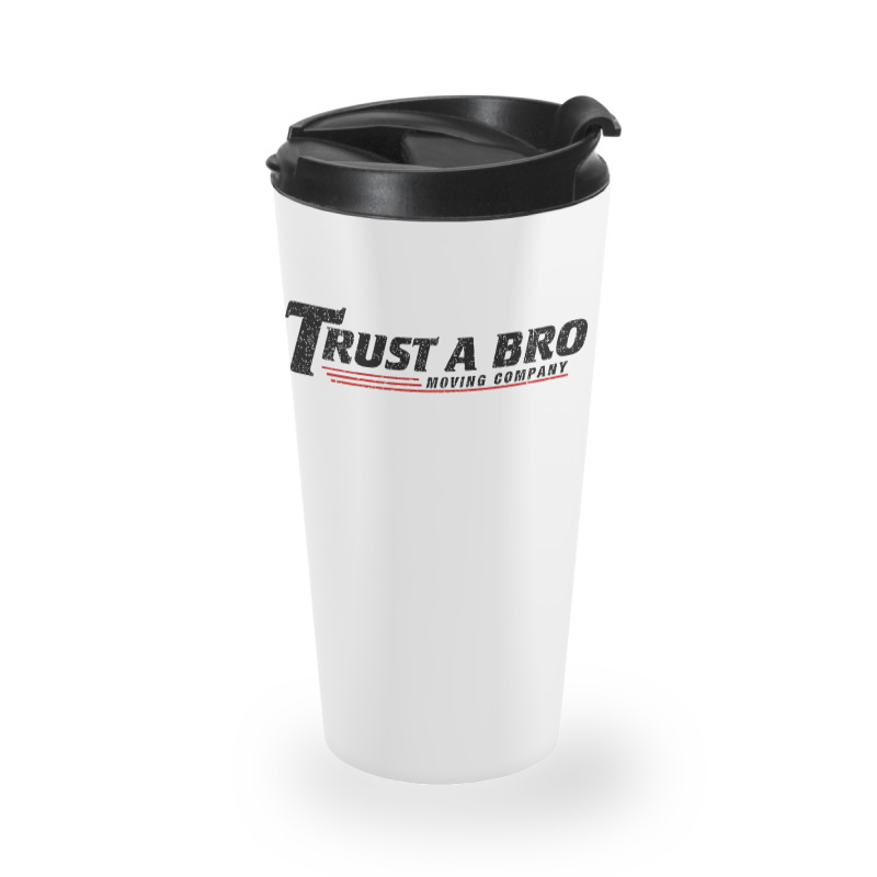 Trust A Bro Moving Company    T Shirt Travel Mug | Artistshot