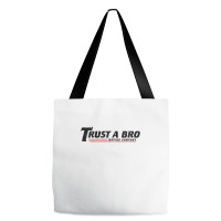 Trust A Bro Moving Company    T Shirt Tote Bags | Artistshot