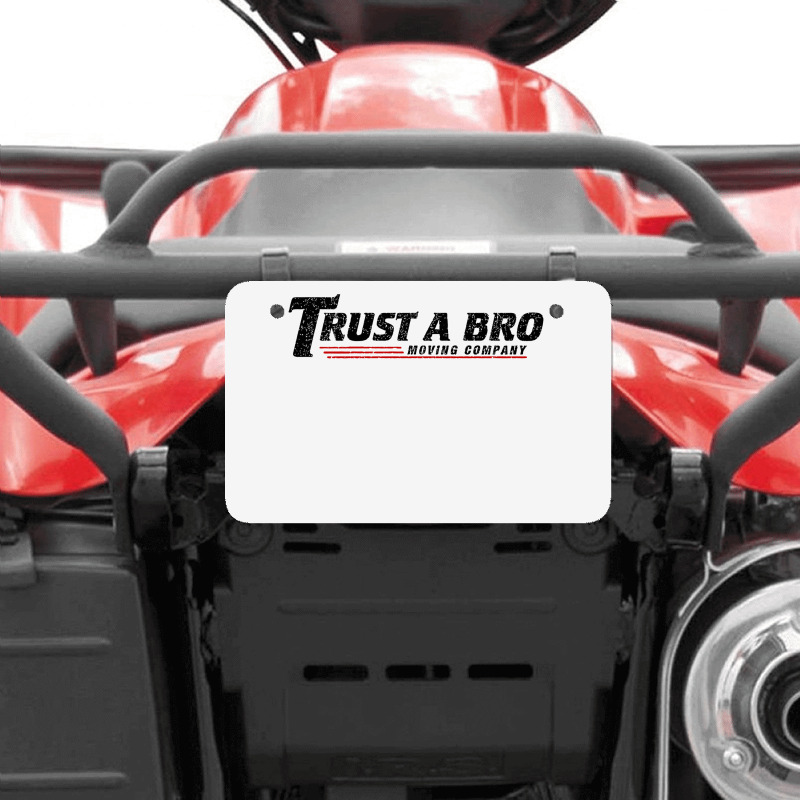 Trust A Bro Moving Company    T Shirt Atv License Plate | Artistshot