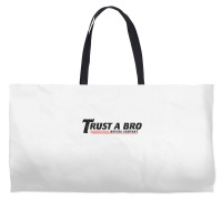 Trust A Bro Moving Company    T Shirt Weekender Totes | Artistshot