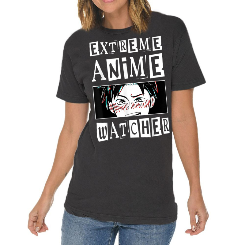 Extreme Anime Watcher Anime Vintage T-Shirt by Outpost | Artistshot