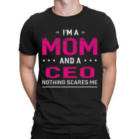 I'm A Mom And Ceo Mother T-shirt | Artistshot