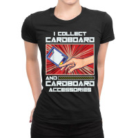 I Collect Cardboard And Cardboard Accessories Trading Card T Shirt Ladies Fitted T-shirt | Artistshot