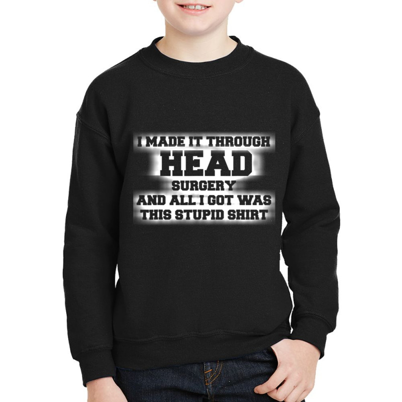 Head Surgery Get Well Soon Recovery Gag Youth Sweatshirt by Aiello Mcdade | Artistshot