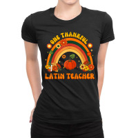 One Thankful Latin Teacher Rainbow Thanksgiving Mens Womens Ladies Fitted T-shirt | Artistshot