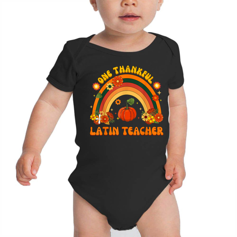 One Thankful Latin Teacher Rainbow Thanksgiving Mens Womens Baby Bodysuit by Fashzilla | Artistshot