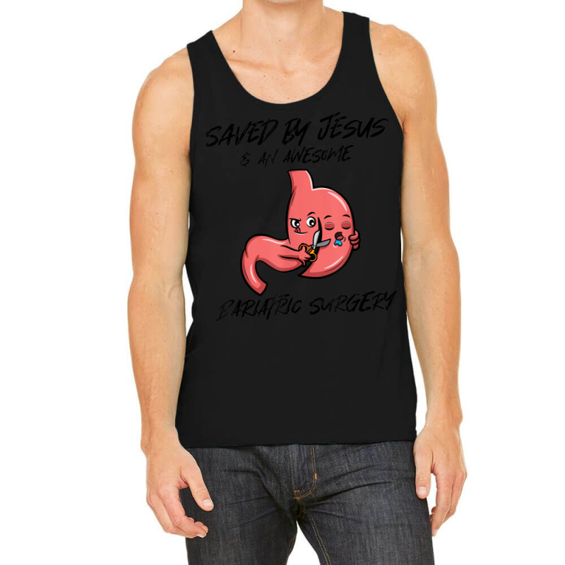 Saved By Jesus & An Awesome Bariatric Surgery Tank Top by Fashzilla | Artistshot