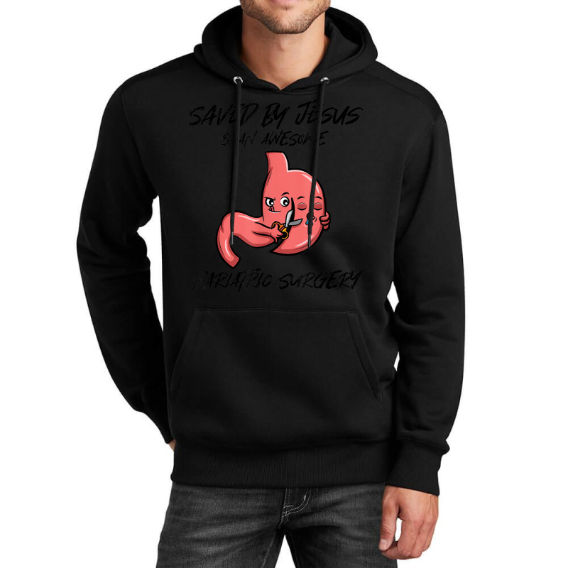 Saved By Jesus & An Awesome Bariatric Surgery Unisex Hoodie by Fashzilla | Artistshot