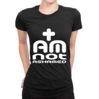 I Am Not Ashamed Of Jesus Romans 1 16 Ladies Fitted T-shirt | Artistshot