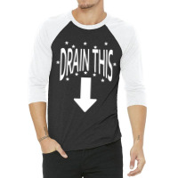 Drain This Gang That 3/4 Sleeve Shirt | Artistshot