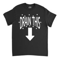 Drain This Gang That Classic T-shirt | Artistshot