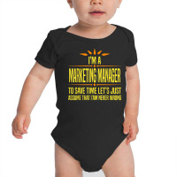 Im A Marketing Manager T Shirt Baby Bodysuit | Artistshot