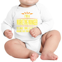 Im A Marketing Manager T Shirt Long Sleeve Baby Bodysuit | Artistshot