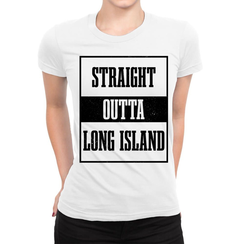 Straight Outta Long Island Ny New York Pride Long Island Pullover Hood Ladies Fitted T-Shirt by cm-arts | Artistshot