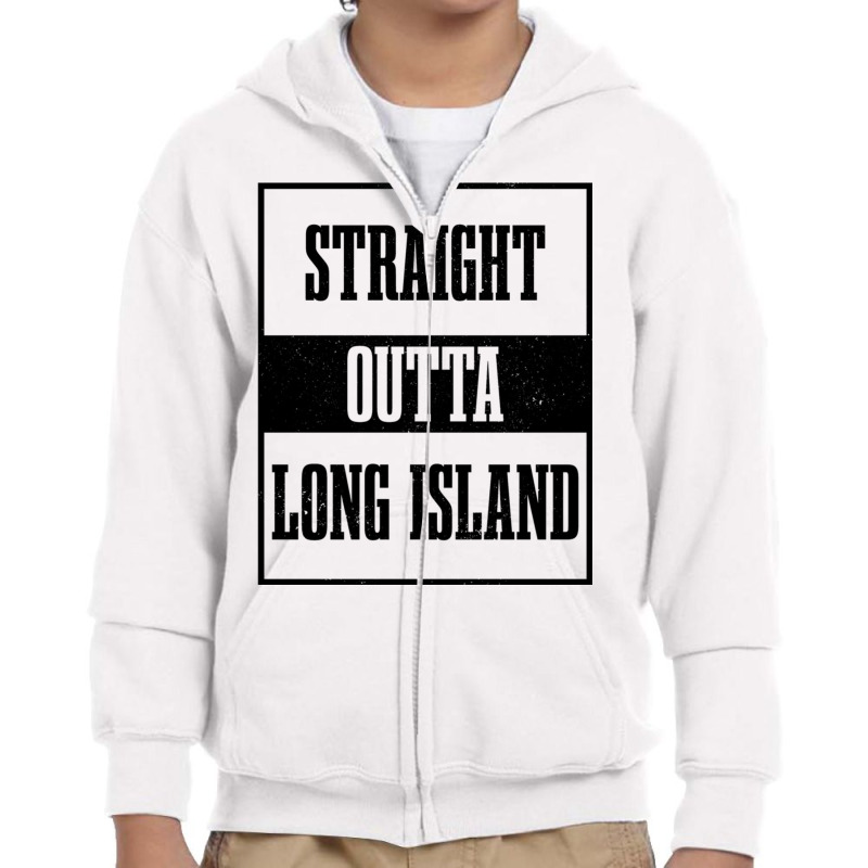 Straight Outta Long Island Ny New York Pride Long Island Pullover Hood Youth Zipper Hoodie by cm-arts | Artistshot