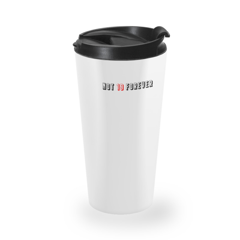 Courteeners Not 19 Forever Travel Mug | Artistshot