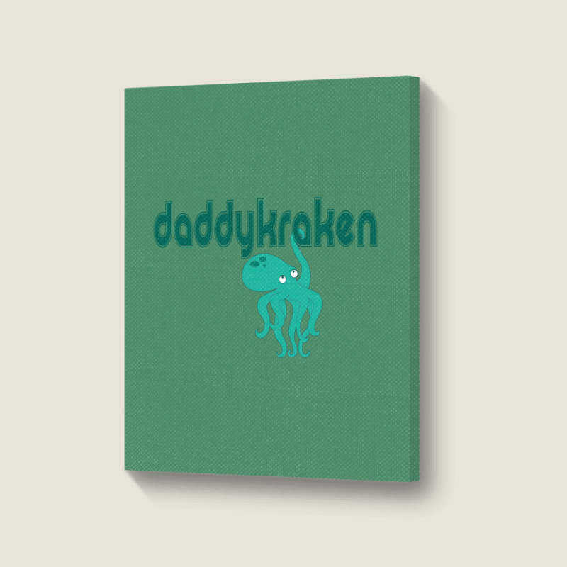 Daddy Kraken Portrait Canvas Print | Artistshot