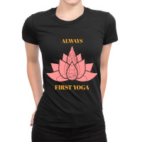 Always Yoga First, Yoga Girl Ladies Fitted T-shirt | Artistshot