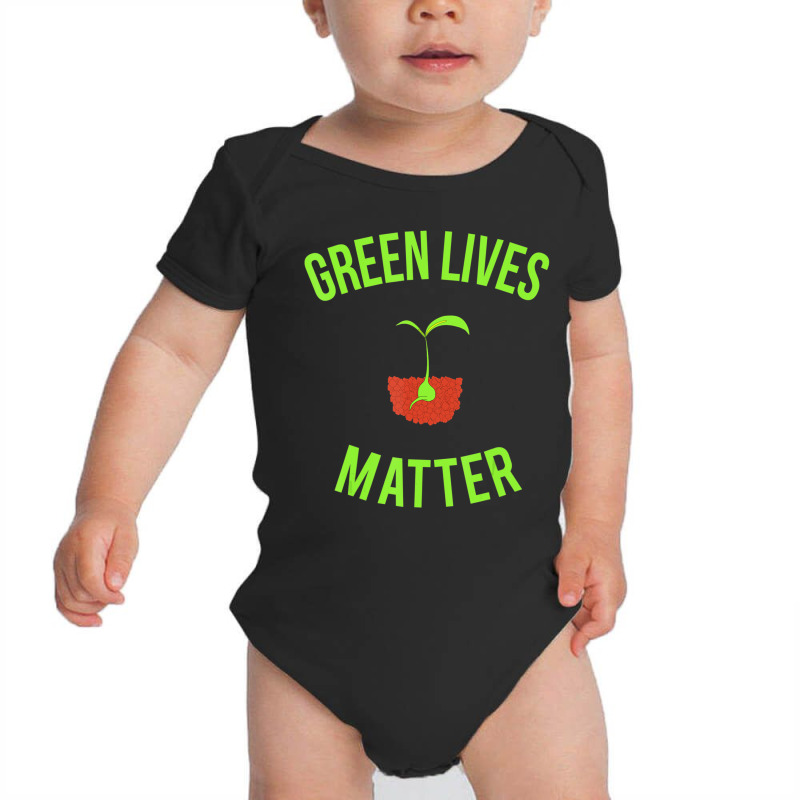 Green Lives Matter Arbor Day Gardening Baby Bodysuit by Bertrand Angulo | Artistshot