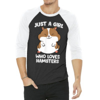 Just A Girl Who Loves Hamsters Cute Hamster Girl 3/4 Sleeve Shirt | Artistshot