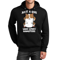 Just A Girl Who Loves Hamsters Cute Hamster Girl Unisex Hoodie | Artistshot