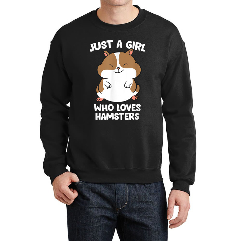 Just A Girl Who Loves Hamsters Cute Hamster Girl Crewneck Sweatshirt by JoolsShamel | Artistshot