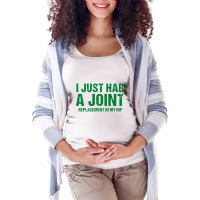 I Just Had A Joint Replacement In My Hip Funny Hip Surgery Premium T S Maternity Scoop Neck T-shirt | Artistshot