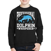 Marine Biology Science Marine Biologist Dolphin Whisperer T Shirt Youth Sweatshirt | Artistshot