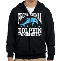 Marine Biology Science Marine Biologist Dolphin Whisperer T Shirt Youth Zipper Hoodie | Artistshot