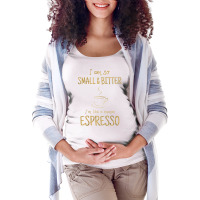 Coffee   Small And Bitter   Espresso Barista T Shirt Maternity Scoop Neck T-shirt | Artistshot