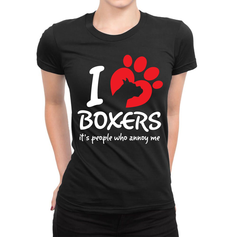 I Love Boxers Its People Who Annoy Me Ladies Fitted T-Shirt by tshiart | Artistshot