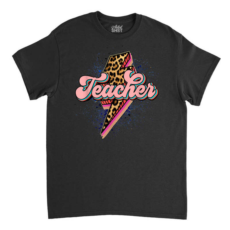 Back To School Teacher Leopard Lightning Bolt Motivational Classic T-shirt by Posh | Artistshot