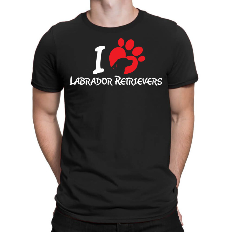 I Love Labrador Retrievers T-shirt | Artistshot