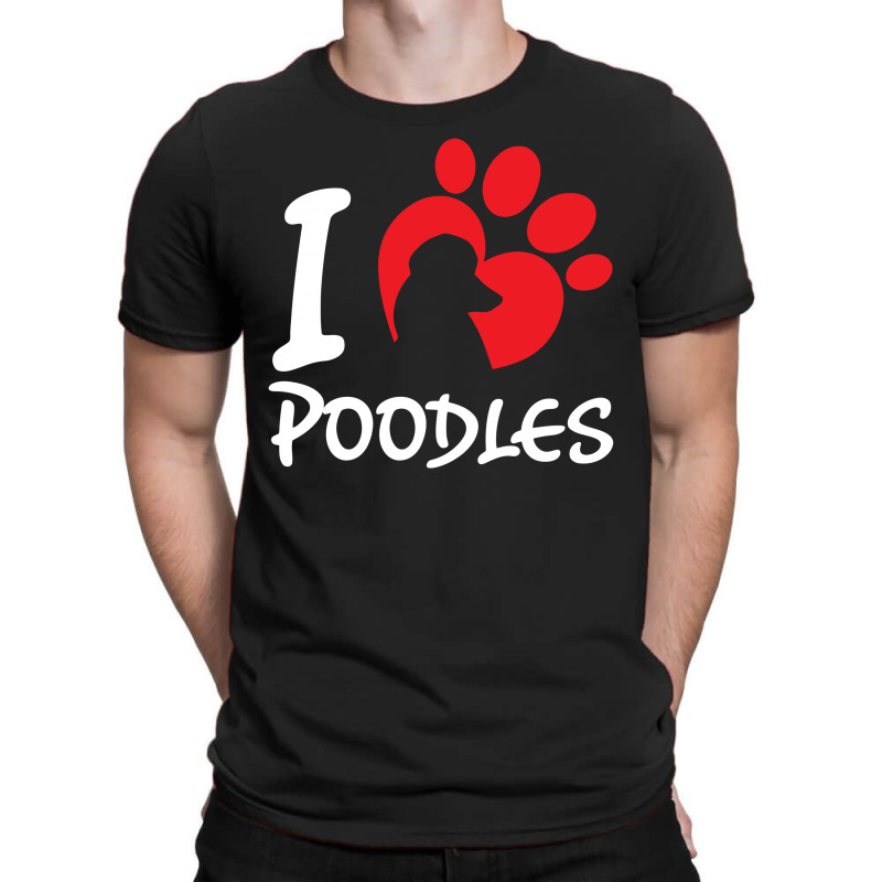 I Love Poodles T-shirt | Artistshot