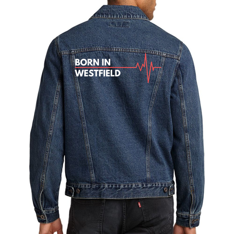 Made In Westfield New Jersey City Of Birth Birthplace T Shirt Men Denim Jacket | Artistshot