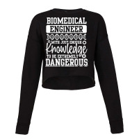 Biomedical Engineer Knowledge Funny Engineering T Shirt Cropped Sweater | Artistshot