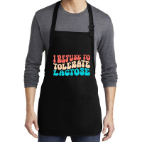 I Refuse To Tolerate Lactose Funny Intolerance Retro Vintage T Shirt Medium-length Apron | Artistshot