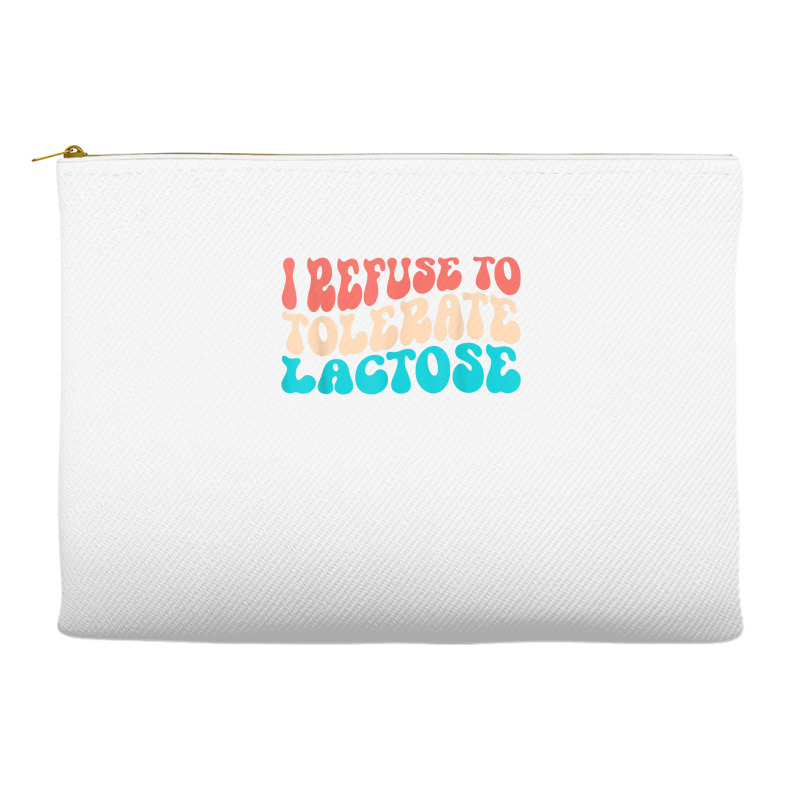 I Refuse To Tolerate Lactose Funny Intolerance Retro Vintage T Shirt Accessory Pouches | Artistshot