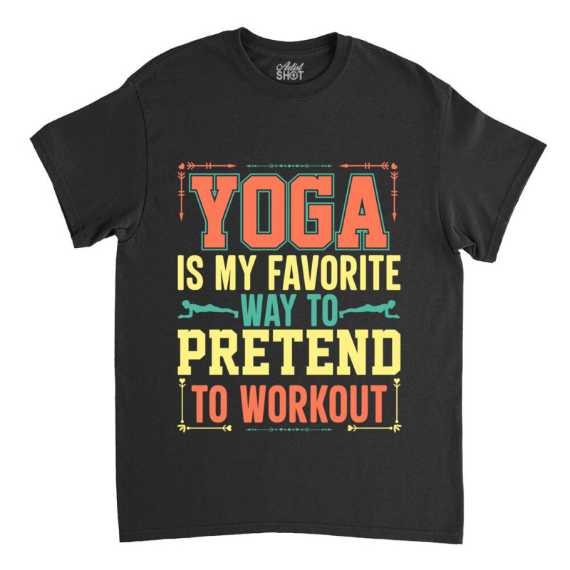 Okay But First Yoga (7) Classic T-shirt by cm-arts | Artistshot