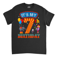 It's My 7th Birthday Ringmaster Kids Circus Party B Day T Shirt Classic T-shirt | Artistshot