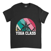 Okay But First Yoga (16) Classic T-shirt | Artistshot