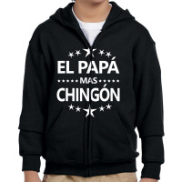 El Papa Mas Chingon Youth Zipper Hoodie | Artistshot