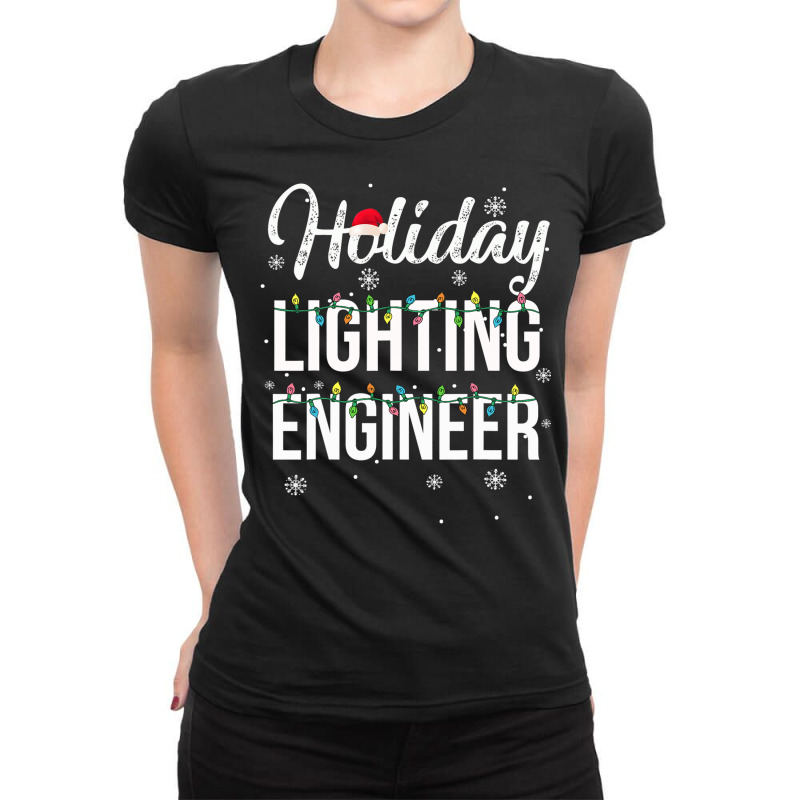 Holiday Lighting Engineer Christmas Light Mens Ladies Fitted T-Shirt by Chalaun | Artistshot